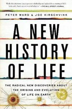 New history of life - the radical new discoveries about the origins and evo