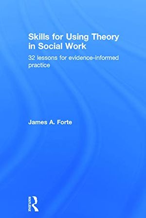 Skills for Using Theory in Social Work