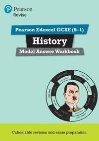 Revise Edexcel GCSE (9–1) History Model Answer Workbook | 0:e upplagan