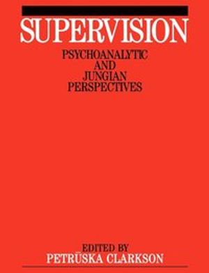 Supervision - psychoanalytic and jungian perspectives