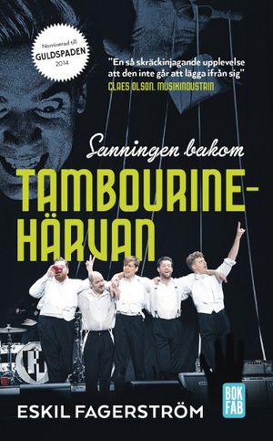 Sanningen bakom Tambourinehärvan | 1:a upplagan