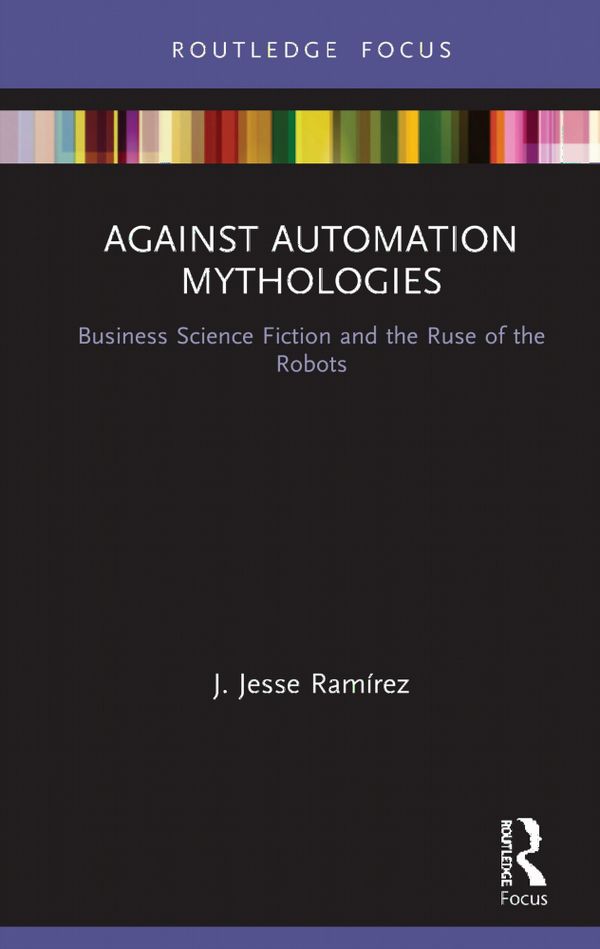 Against Automation Mythologies | 1:a upplagan