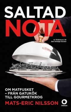Saltad nota : om matfusket - från gatukök till gourmetkrog | 0:e upplagan