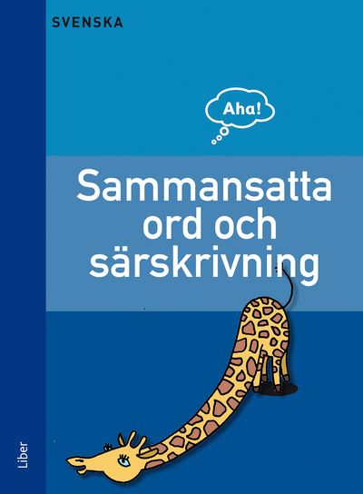 Aha Svenska-Sammansatta ord och särskrivningar | 1:a upplagan