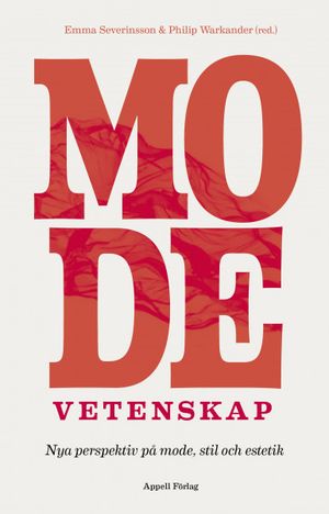 Modevetenskap – Nya perspektiv på mode, stil och estetik