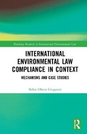 International Environmental Law Compliance in Context | 1:a upplagan