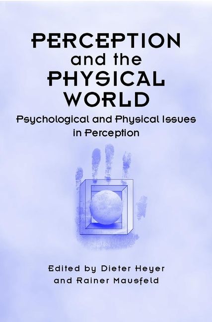 Perception and the Physical World: Psychological and Philosophical Issues i | 1:a upplagan