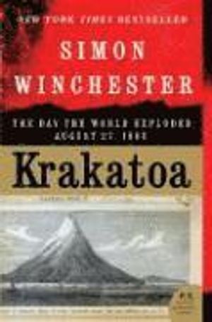 Krakatoa: The Day the World Exploded: August 27, 1883