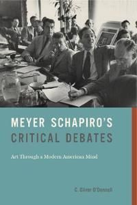 Meyer Schapiros Critical Debates