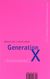 Generation X - Tales For An Accelerated Culture