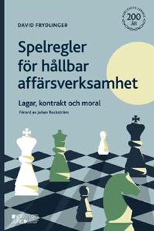 Spelregler för hållbar affärsverksamhet : Lagar, kontrakt och moral | 1:a upplagan