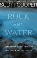 Rock and water - the power of thought: the peace of letting go