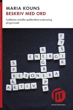 Beskriv med ord : fysiklärare utvecklar språkinriktad undervisning på gymnasiet | 0:e upplagan