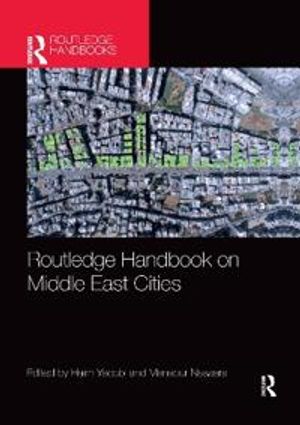 Routledge Handbook on Middle East Cities | 1:a upplagan