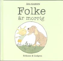 Folke är morrig