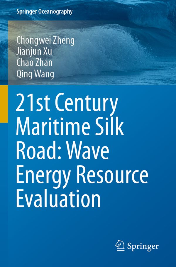21st Century Maritime Silk Road: Wave Energy Resource Evaluation | 1:a upplagan