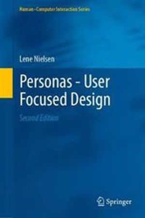 Personas - User Focused Design |  2:e upplagan