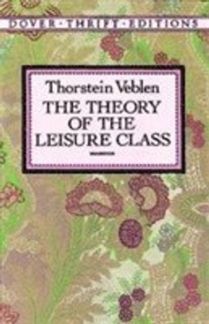 The Theory of the Leisure Class