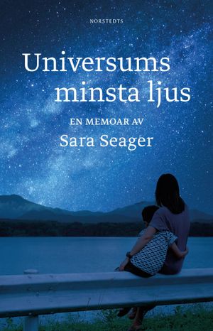 Universums minsta ljus : En memoar | 1:a upplagan