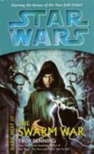 Star wars: dark nest iii: the swarm war