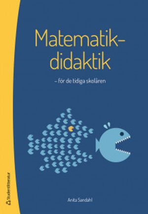 Matematikdidaktik : för de tidiga skolåren | 1:a upplagan