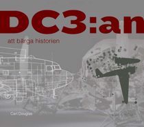 DC3 : att bärga historien