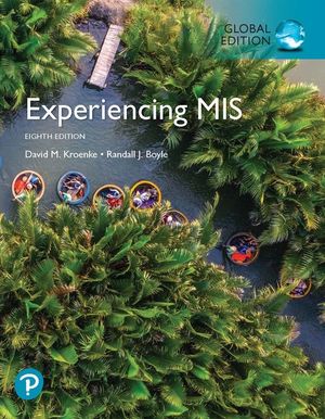 Experiencing MIS, Global Edition | 8:e upplagan