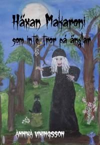 Häxan Makaroni som inte tror på änglar | 0:e upplagan
