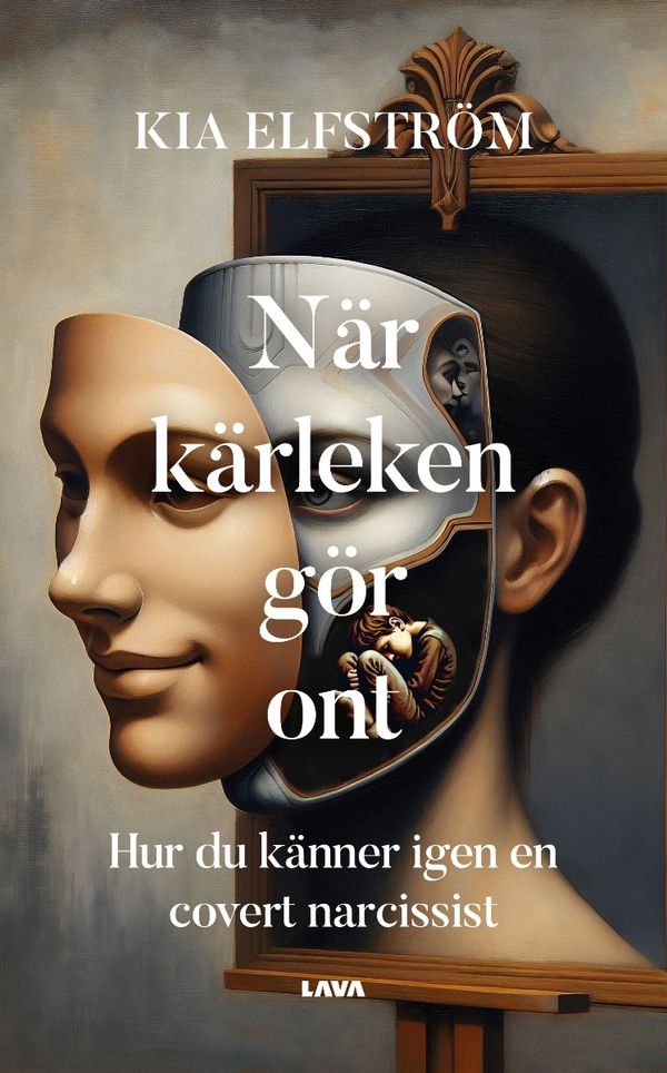 När kärleken gör ont : hur du känner igen en covert narcissist | 0:e upplagan