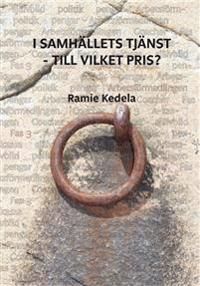 I samhällets tjänst - till vilket pris | 1:a upplagan