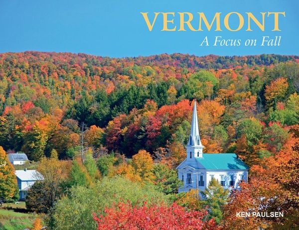 Vermont - a focus on fall | 0:e upplagan
