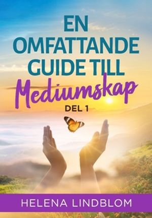 En omfattande Guide till Mediumskap - Del 1