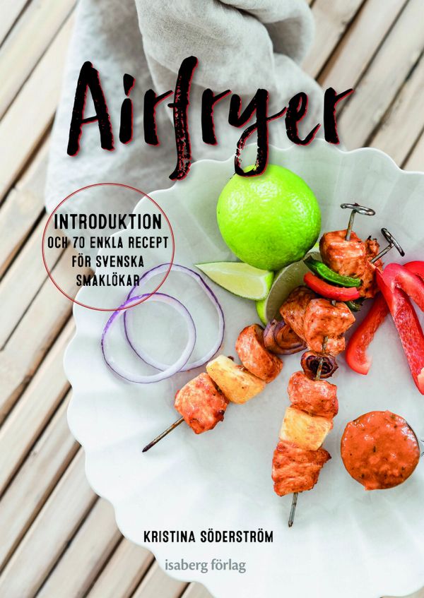 Airfryer - introduktion och enkla recept | 1:a upplagan