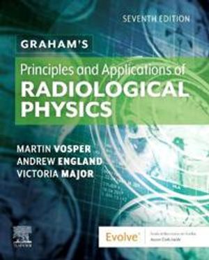 Graham's Principles and Applications of Radiological Physics | 7:e upplagan