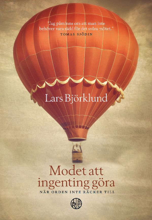 Modet att ingenting göra : när orden inte räcker till | 0:e upplagan