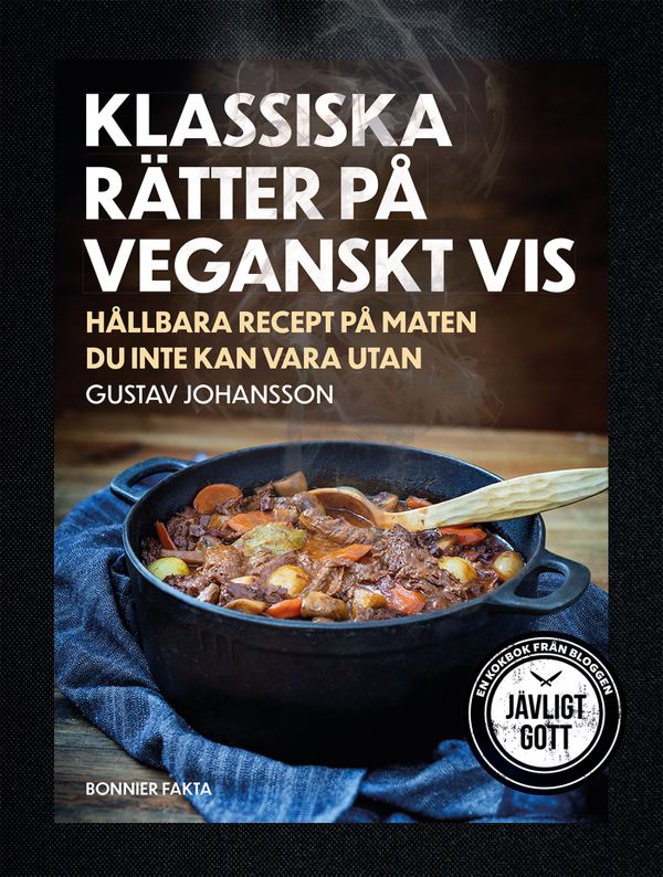 Odödliga rätter på veganskt vis : Jävligt gott | 0:e upplagan