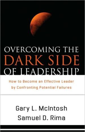 Overcoming the Dark Side of Leadership