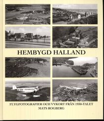 Hembygd Halland - Flygfotografier och vykort från 1930-talet