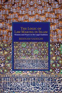 The Logic of Law Making in Islam | 0:e upplagan