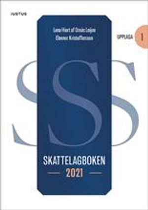 Skattelagboken 2021: med referenser till samtliga skatteförfattningar | 1:a upplagan