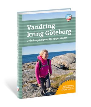 Vandring kring Göteborg : vandringsturer, löprundor och barnvagnspromenader med naturupplevelsen i fokus |  2:e upplagan