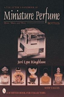 Collectors handbook of miniature perfume bottles - minis, mates and more