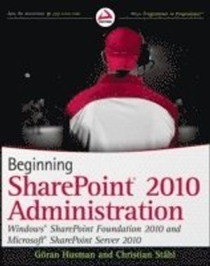 Beginning SharePoint 2010 Administration | 1:a upplagan