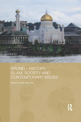 Brunei – History, Islam, Society and Contemporary Issues | 1:a upplagan