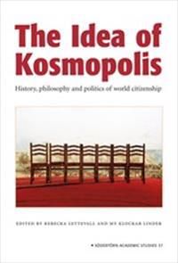 The Idea of Kosmopolis : History and politics of world citizenship | 0:e upplagan