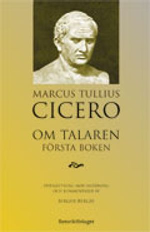 Cicero - Om talaren : Första boken | 1:a upplagan