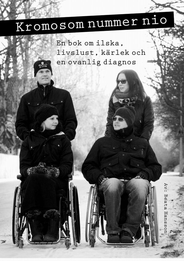 Kromosom nummer nio En bok om ilska, livslust, kärlek och en ovanlig diagnos | 0:e upplagan