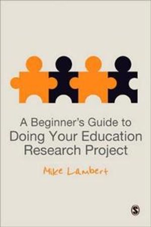 Beginners guide to doing your education research project