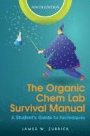 The Organic Chem Lab Survival Manual: A Student's Guide to Techniques | 1:a upplagan