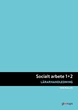 Socialt arbete 1+2, lärarhandledning | 1:a upplagan
